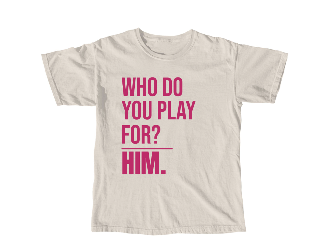 Cream and pink BUCS Who Do You Play For shirt